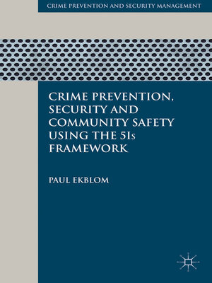 cover image of Crime Prevention, Security and Community Safety Using the 5Is Framework
